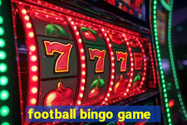 football bingo game - play now